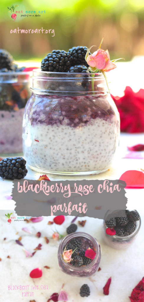 Blackberry Rose Chia Parfait / Pudding